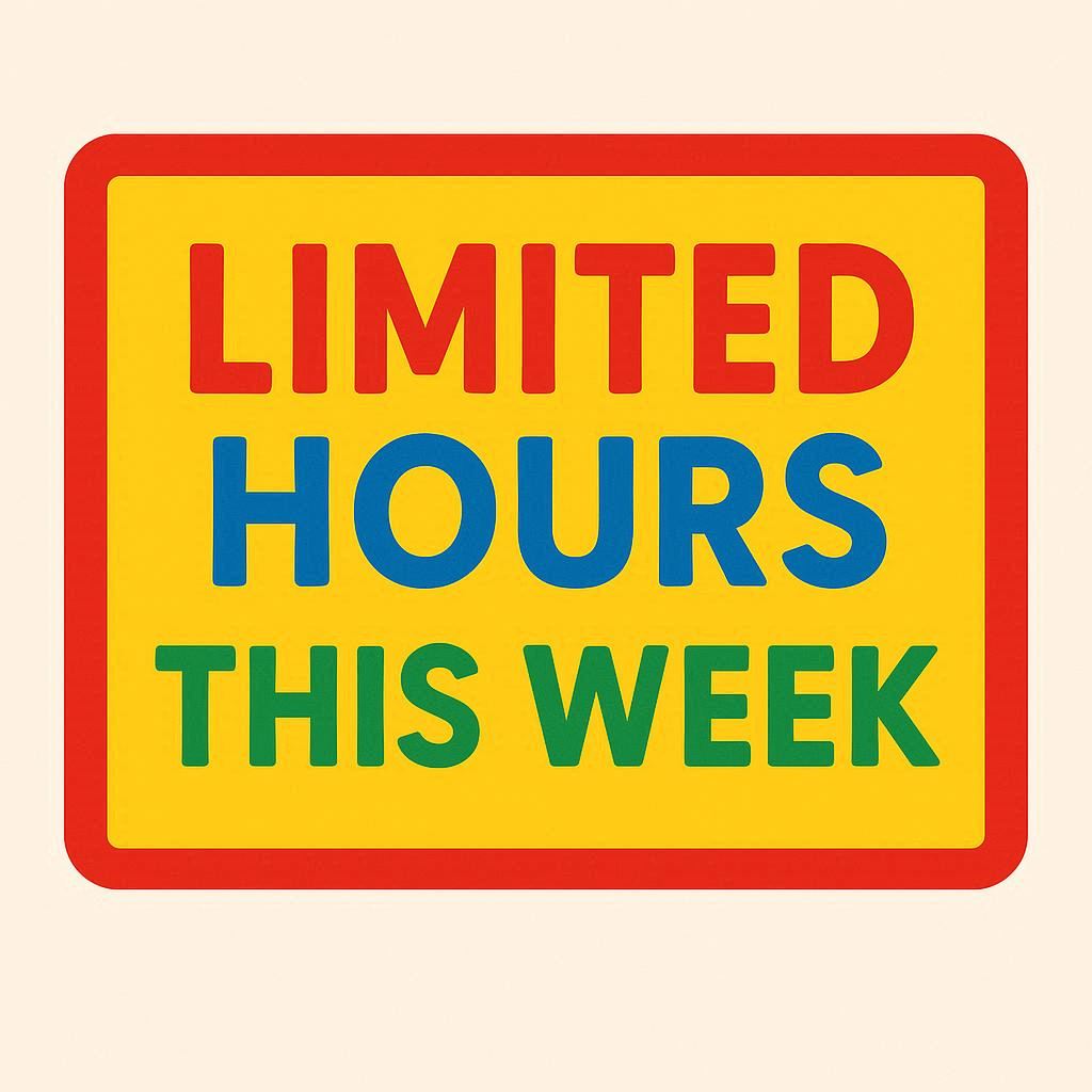 Limited Hours this Week October 9 -12