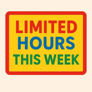 Limited Hours this Week October 9 -12