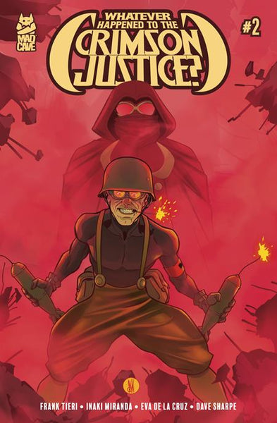 WHATEVER HAPPENED TO THE CRIMSON JUSTICE #2 (MR) MAD CAVE STUDIOS (5B070125)