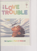 I LOVE TROUBLE #1 (MR)  IMAGE COMICS (OCT12) (V69)