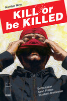 KILL OR BE KILLED #9 (MR)